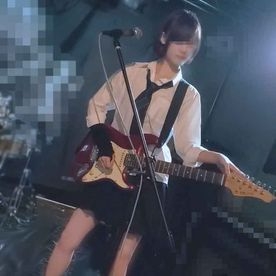 【顔出し】県立普通科③美脚のバンド女子〜1st〜絶頂失神中出〜7月限定